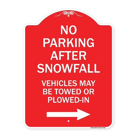 Signmission No Parking After Snowfall Vehicles May Be Towed or Plowed-In with Right Arrow, A-DES-RW-1824-23786 A-DES-RW-1824-23786